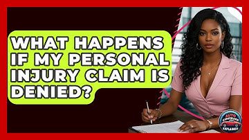 What Happens If My Personal Injury Claim Is Denied? - Auto Coverage Explained