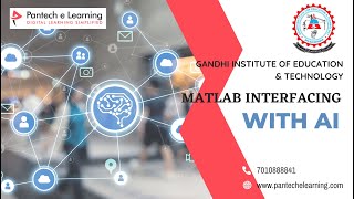 MATLAB Interfacing With Artificial Intelligence | Gandhi Institute of Education & Technology