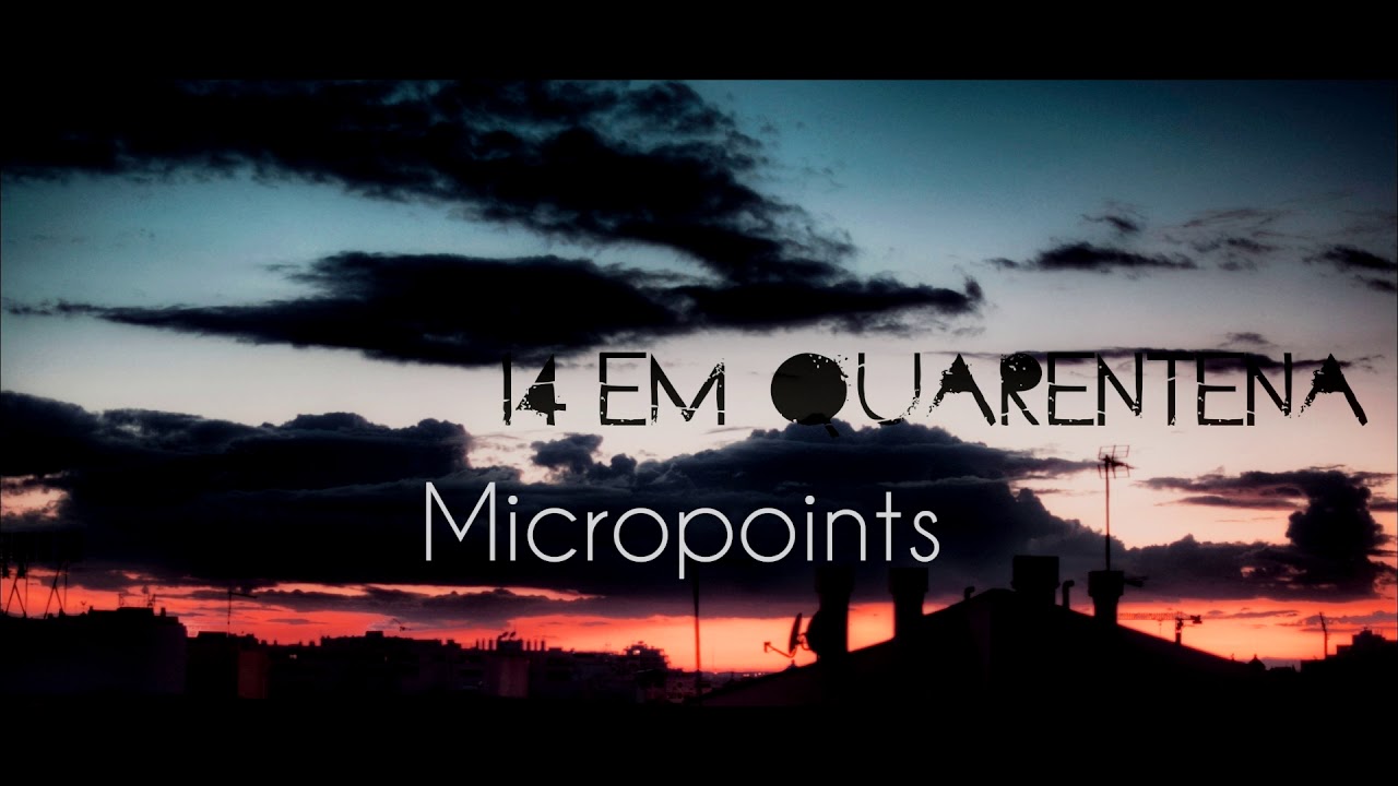 11 Micropoints (14 em Quarentena)