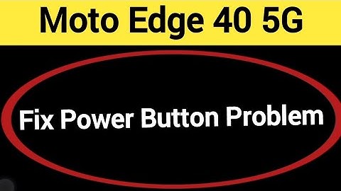 How to fix power button problem, how to fix auto restart problem Moto edge 40 5G