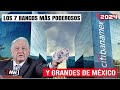 LOS 7 BANCOS MÁS PODEROSOS Y GRANDES DE MÉXICO, #amlo #mexico #dinero