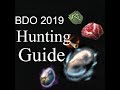 BDO 2019: Hunting Guide  [Black Desert Online]