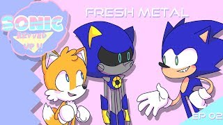 Fresh Metal  Sonic Revved Up!! Ep. 2 (Animation)
