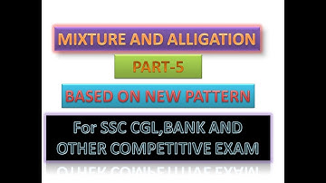 MIXTURE & ALLIGATION (Part-5)| SSC CGL|CHSL | RAILWAY | OTHER COMPETITIVE EXAM | BSA TRICKY CLASSES