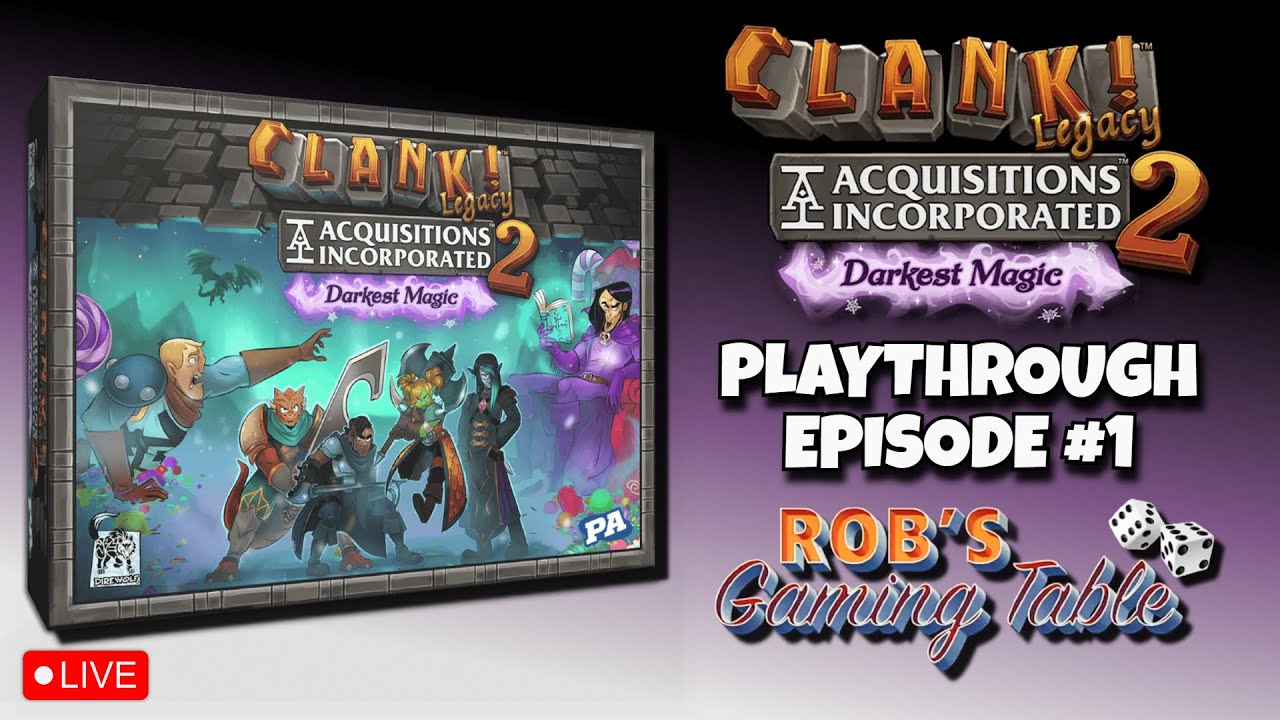 Clank! Legacy 2: Acquisitions Incorporated - Darkest Magic Playthrough Ep. 1