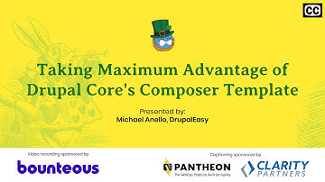 Taking Maximum Advantage of Drupal Core