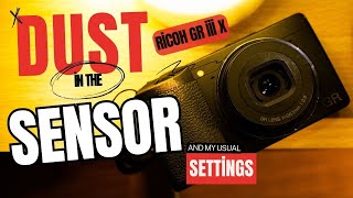 Ricoh GRIIIx Dust In The Sensor Issue and My Usual Button Settings