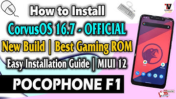 POCO F1 | Official Corvus OS 16.7 Android 11 on POCO F1 (Complete Installation Guide) 🔥🔥🔥🔥