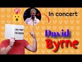 David Byrne 2008 Live from the Greek theatre Los angeles