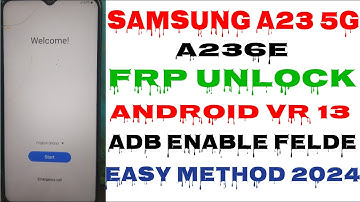 Samsung A23 5G FRP Bypass And13 adb Not working Fixed | A23 FRP Bypass Enable abd failed Fixed 2024