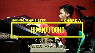 HU ANJU DOHO - NAINGGOLAN SISTER - NADA WANITA - LIVE KARAOKE