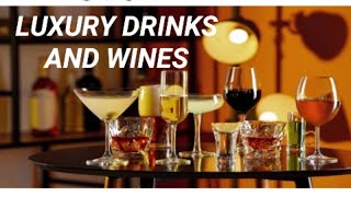 LUXURY DRINKS AND WINES