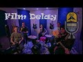 Top Hill Recording Podcast #185 // Film Delay - Louisville Based Indie Rock Band