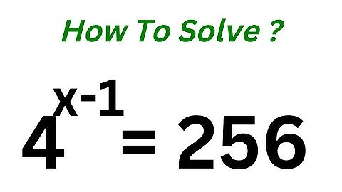 A Nice Math Problem 4^x-1=256 | Solve In Two Ways...