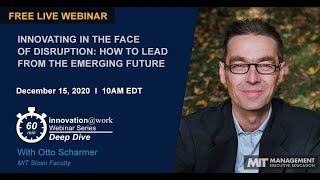 Innovating in the Face of Disruption: How To Lead From the Emerging Future