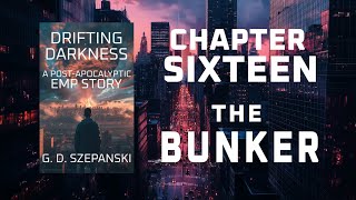 Drifting Darkness Chapter 16 - A Post Apocalyptic EMP Story