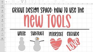 How to Use the New Tools in Cricuts Design Space! A Tutorial on Unite, Subtract, Intersect & Exclude