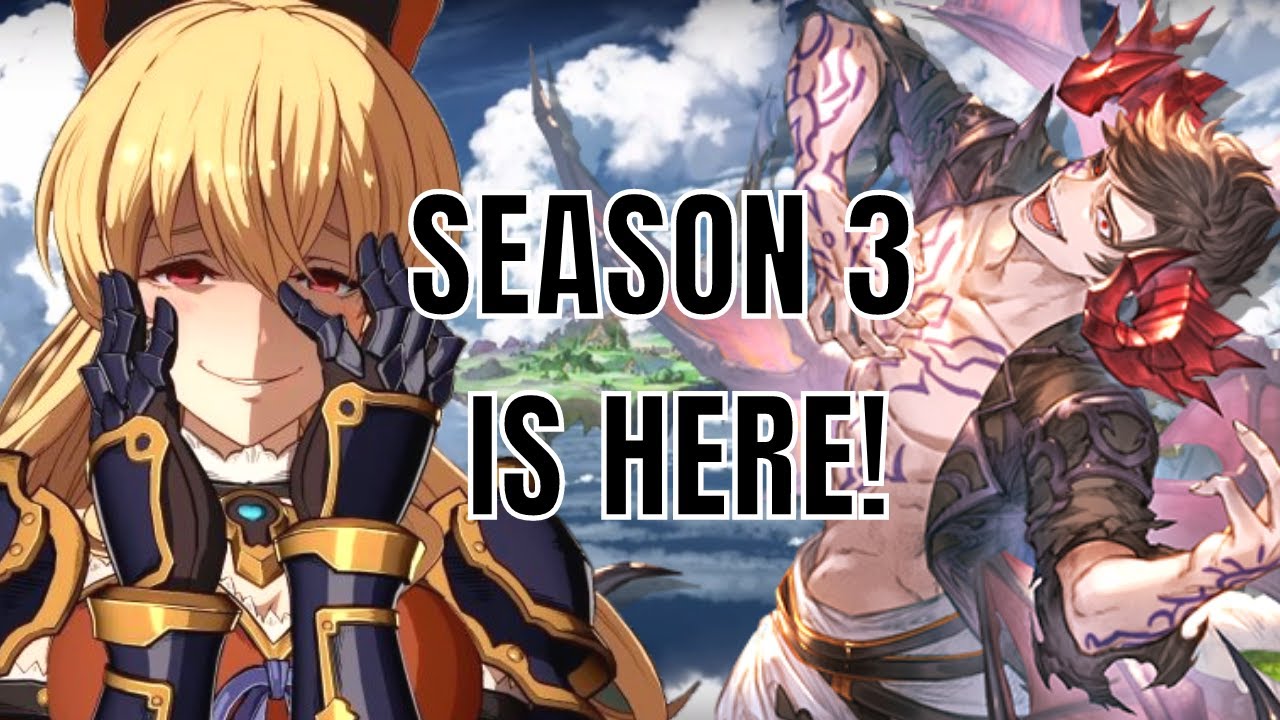 SEASON 3 IS FINALLY HERE AND ITS INSANE!! - Granblue Fantasy