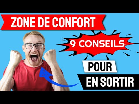 Sortir de la zone de confort - 9 conseils pour dire oui à la zone de développement et changer de vie