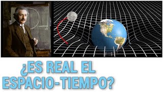 ¿QUÉ TAN REAL ES EL ESPACIO-TIEMPO?