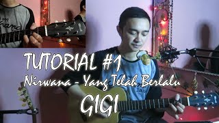 Tutorial #1 Nirwana yang telah berlalu - Gigi