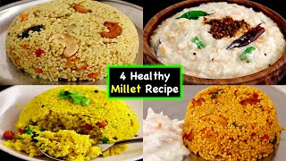 சட்டுனு செய்யகூடிய சத்தான 4 சிறுதானிய உணவு| Millet Recipes |  Millet recipes in tamil | healthy