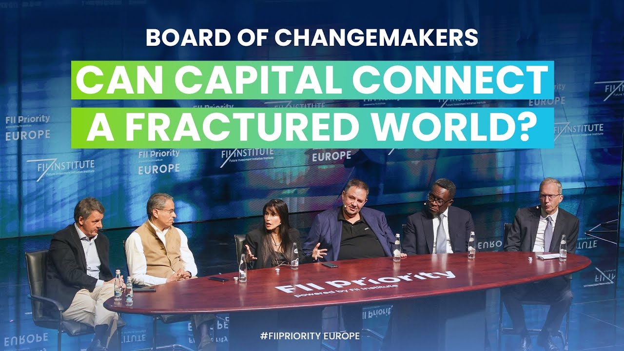 Can Capital Heal a World in Economic Fragmentation? | Board of Changemakers | #FIIPRIORITY