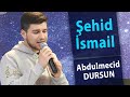 Abdulmecid dursun  ehid smail  lahi nameler 