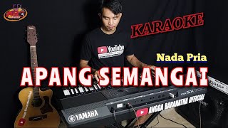 APANG SEMANGAI || KARAOKE Nada Pria || Angga Baranatha Official 2023