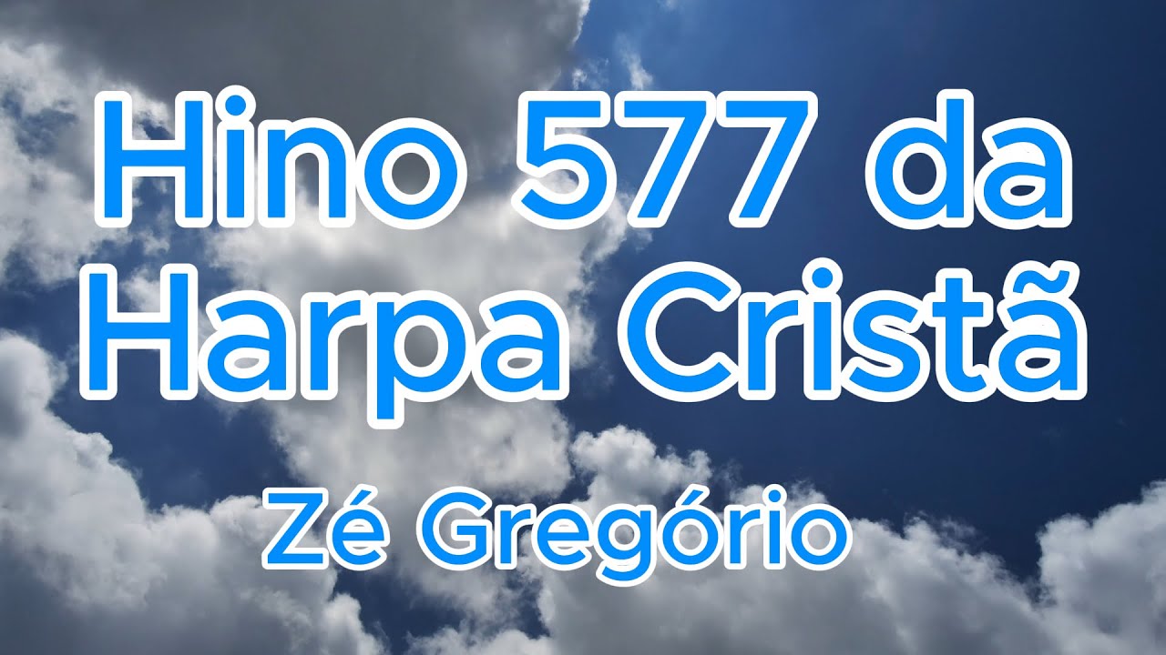 Hino 577 da Harpa Cristã - Em Fervente oração. - YouTube