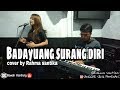 Download Mp3 Badayuang surang diri - Elsa pitaloka - Cover by Rahma santika Gudang lagu Download Mp3 Badayuang surang diri - Elsa pitaloka - Cover by Rahma santika