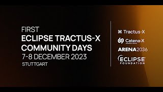 Catena-X - Review of the First Eclipse Tractus-X Community Days