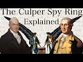 The Culper Spy Ring Explained