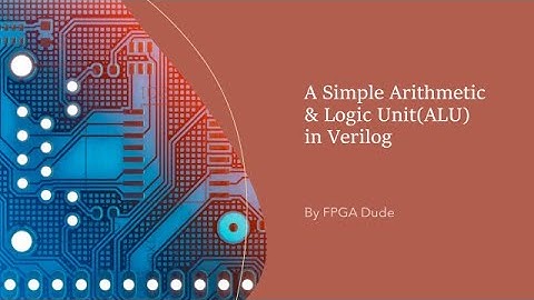 A Simple ALU in Verilog Simulated in Vivado