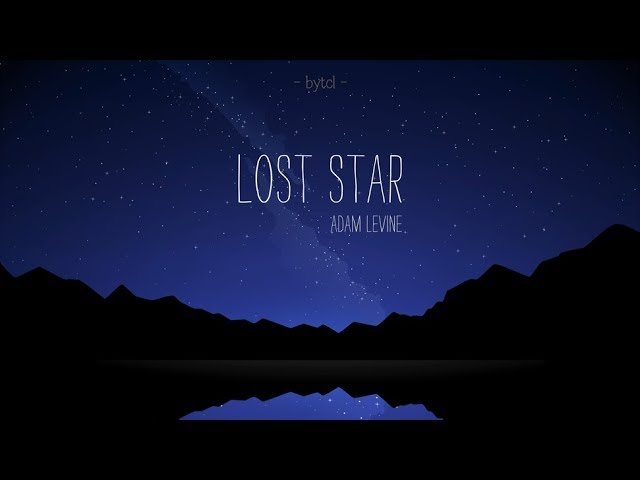 LOST STAR - ADAM LEVINE | Lyrics + Vietsub class=