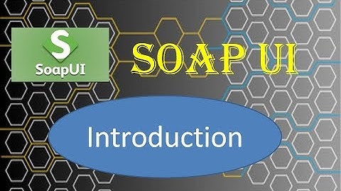 SoapUI tool Introduction | Beginners guide to soapui