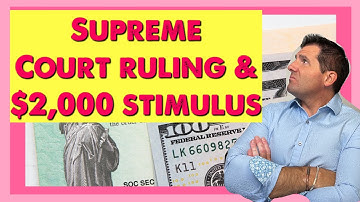 Supreme Court Ruling & $2,000 Stimulus Checks for Everyone