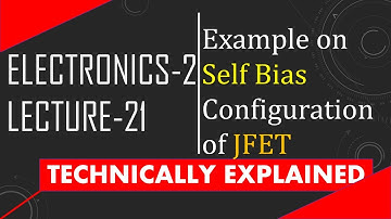 Example on Self Biasing| Example on FET self Biasing| Self Biasing Example JFET