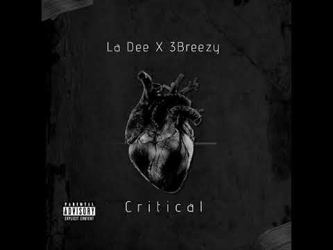 La Dee x 3Breezy - Critical