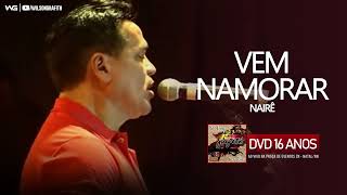 Banda Grafith - Vem Namorar (Nairê) | DVD 16 Anos