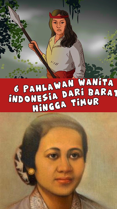 5 Pahlawan Wanita Indonesia Selain Ibu Kartini✊
