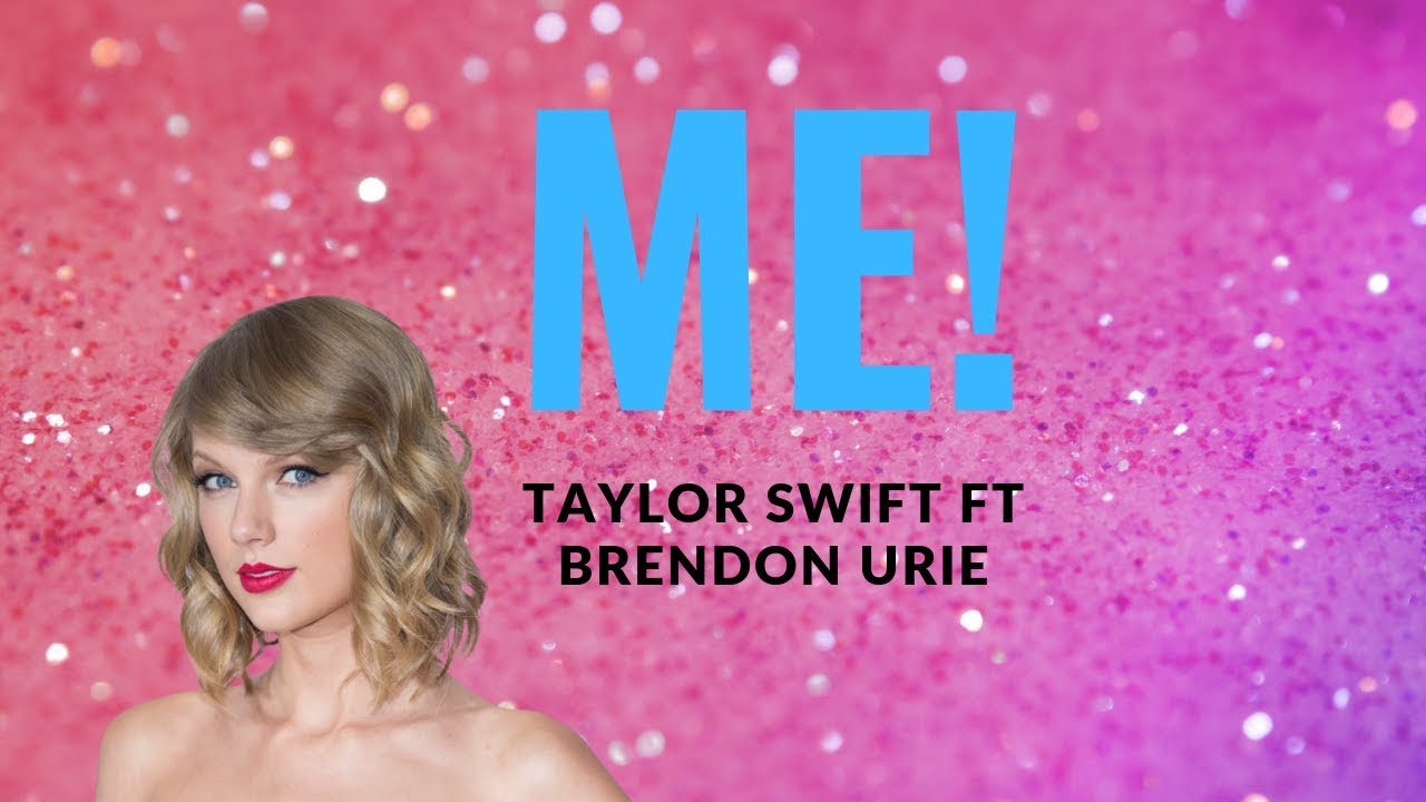 Taylor Swift Me Letra En Español Ft Brendon Urie