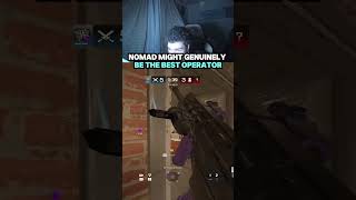 Nomad Might Genuinely Be The Best Operator #r6 #r6siege #r6clips #rainbow6siege