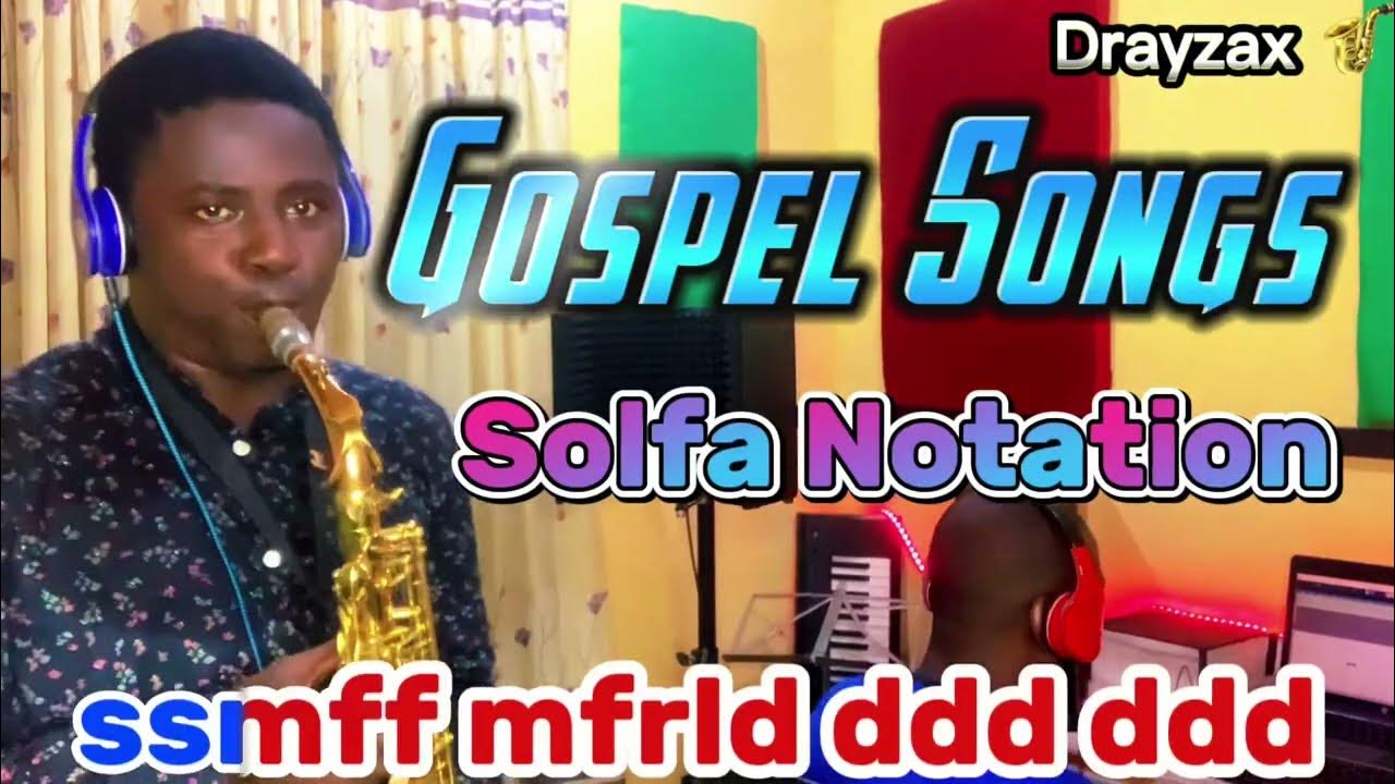 How to play songs on Saxophone 3 Gospel Songs in tonic solfa How to play songs Solfa