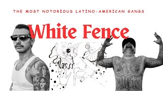 White Fence - The Most Notorious Latino-American Gangs