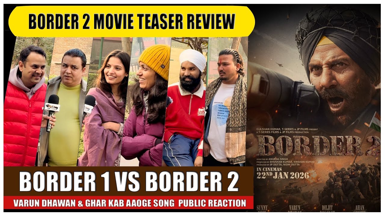 BORDER 2 TEASER PUBLIC REACTION | GHAR KA AAOGE SONG REACTION | BORDER 2 TRAILER REVIEW  