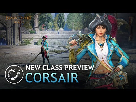 Class Preview: Corsair [Black Desert Mobile]