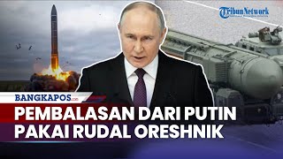 Pembalasan Dari Putin Kerahkan Rudal Oreshnik , AS Rusia Tegang! Inggris Sesumbar Ingin Culik Putin
