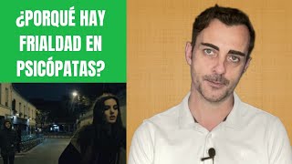 ¿Porqué son tan fríos los y las psicópatas?