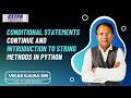 Conditional Statements Continue and Introduction to String Methods in Python